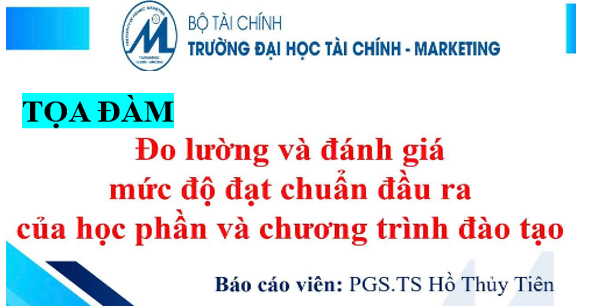 Tọa đàm đo lường chuẩn đầu ra học phần của Viện Công nghệ tài chính ngân hàng hướng đến đổi mới phương pháp giảng dạy